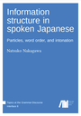 Information structure in spoken Japanese