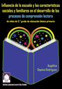 Influencia de la escuela y las características sociales y familiares en el desarrollo de los procesos de comprensión lectora