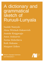 A dictionary and grammatical sketch of Ruruuli-Lunyala