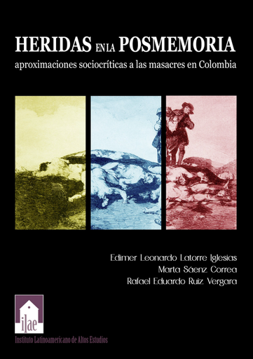 Heridas en la posmemoria: Aproximaciones sociocritícas a las masacres en Colombia