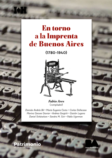 En torno a la Imprenta de Buenos Aires (1780-1940)