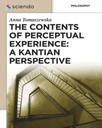 The Contents of Perceptual Experience: A Kantian Perspective