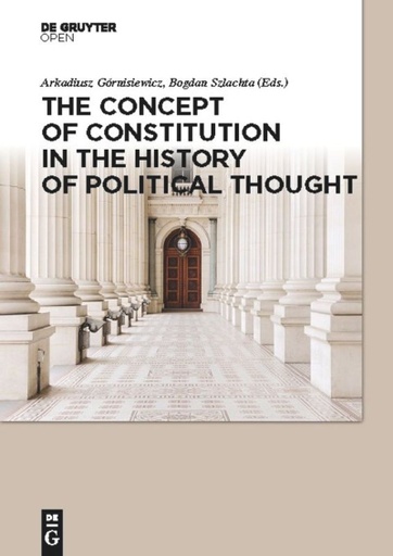 The Concept of Constitution in the History of Political Thought