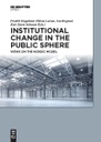 Institutional Change in the Public Sphere