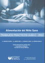 Alimentación del niño sano : trabajos prácticos guía C