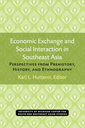 Economic Exchange and Social Interaction in Southeast Asia