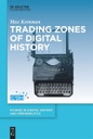 Trading Zones of Digital History