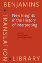 New Insights in the History of Interpreting