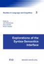 Explorations of the Syntax-Semantics Interface