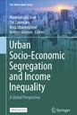 Urban Socio-Economic Segregation and Income Inequality