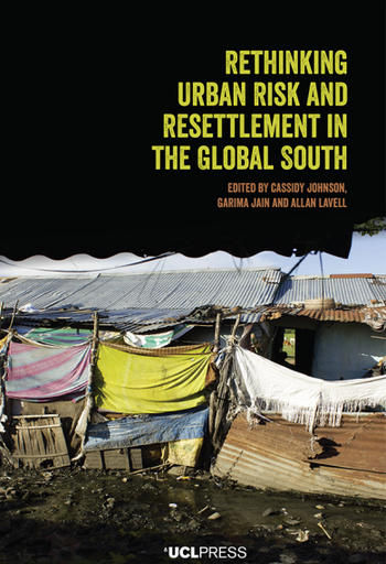 Rethinking Urban Risk and Resettlement in the Global South