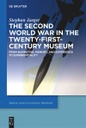 The Second World War in the Twenty-First-Century Museum