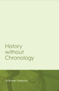 History without Chronology