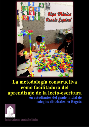 La metodología constructiva como facilitadora del aprendizaje de la lectoescritura