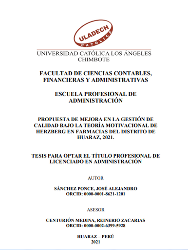 Propuesta de mejora en la gestión de calidad bajo la teoría motivacional de Herzberg en Farmacias del distrito de Huaraz, 2021