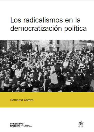 Los radicalismos en la democratización política