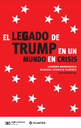 El legado de Trump en un mundo en crisis