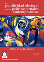 La punitividad electoral en las políticas penales contemporáneas, Tomo II