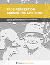 Face perception across the life-span