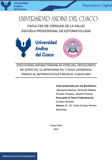 Efectividad antibacteriana in vitro del hipoclorito de sodio 5%; clorhexidina 5% y agua ozonizada; frente al enterococcus faecalis