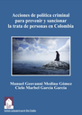 Acciones de política criminal para prevenir y sancionar la trata de personas en Colombia