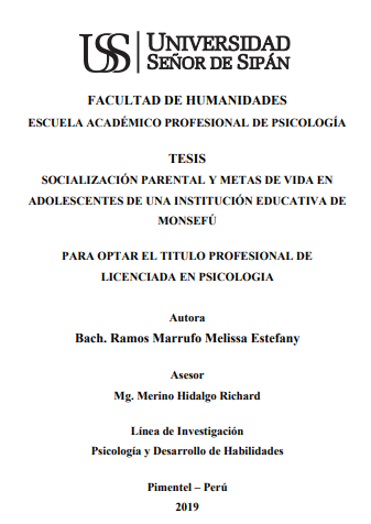 SOCIALIZACIÓN PARENTAL Y METAS DE VIDA EN ADOLESCENTES DE UNA INSTITUCIÓN EDUCATIVA DE MONSEFÚ