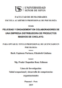 FELICIDAD Y ENGAGEMENT EN COLABORADORES DE UNA EMPRESA DISTRIBUIDORA DE PRODUCTOS MASIVOS DE CHICLAYO
