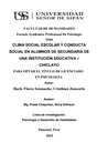 CLIMA SOCIAL ESCOLAR Y CONDUCTA SOCIAL EN ALUMNOS DE SECUNDARIA DE UNA INSTITUCIÓN EDUCATIVA - CHICLAYO