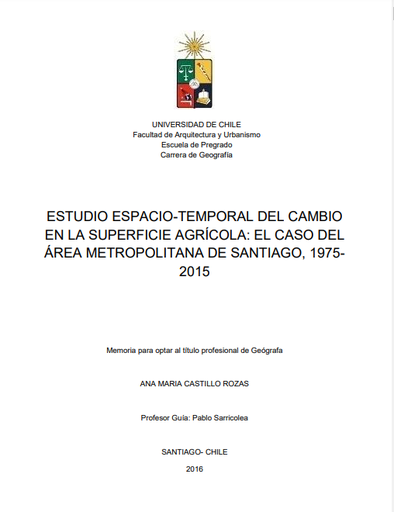 Estudio espacio-temporal del cambio en la superficie agrícola: el caso del Área Metropolitana de Santiago