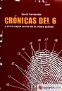 Crónicas del 6 y otros trapos sucios de la cloaca policial