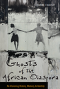 Ghosts of the African Diaspora