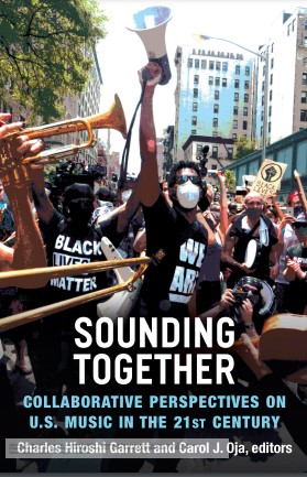 Sounding Together: Collaborative Perspectives on U.S. Music in the 21st Century