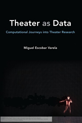 Theater as Data: Computational Journeys into Theater Research