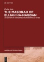 The Masorah of Elijah ha-Naqdan