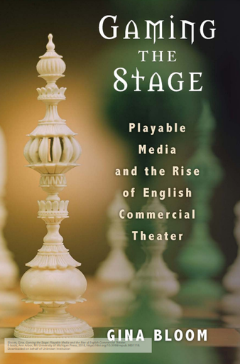 Gaming the Stage: Playable Media and the Rise of English Commercial Theater