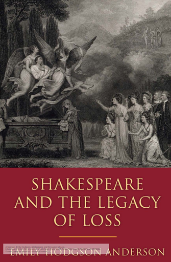 Shakespeare and the Legacy of Loss