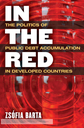 In the Red: The Politics of Public Debt Accumulation in Developed Countries