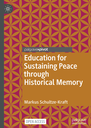 Education for Sustaining Peace through Historical Memory