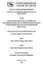 ACTITUDES HACIA EL ALCOHOL EN ESTUDIANTES DE 18 A 21 AÑOS DE PSICOLOGÍA E INGENIERÍA DE UNA UNIVERSIDAD DE CHICLAYO