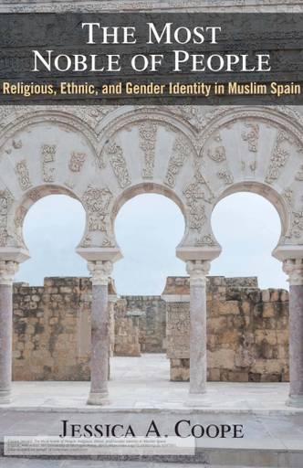 The Most Noble of People: Religious, Ethnic, and Gender Identity in Muslim Spain