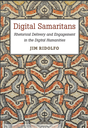 Digital Samaritans: Rhetorical Delivery and Engagement in the Digital Humanities