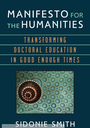 Manifesto for the Humanities: Transforming Doctoral Education in Good Enough Times