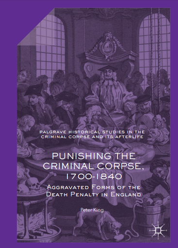 Punishing the Criminal Corpse, 1700-1840