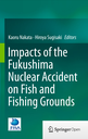 Impacts of the Fukushima Nuclear Accident on Fish and Fishing Grounds