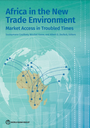 Africa in the New Trade Environment : Market Access in Troubled Times