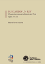 Buscando un rey: el autoritarismo en la historia del Perú, siglos XVI-XXI