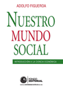 Nuestro mundo social: introducción a la ciencia económica