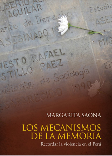 Los mecanismos de la memoria: recordar la violencia en el Perú