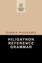 Hiligaynon Reference Grammar