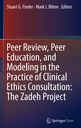 Peer Review, Peer Education, and Modeling in the Practice of Clinical Ethics Consultation